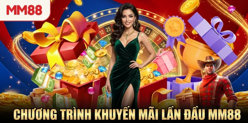 Khuyến Mãi Lần Đầu MM88 – Nhận Thưởng 100% Lên Đến 5 Triệu Đồng 3 Chương trình khuyến mãi lần đầu MM88