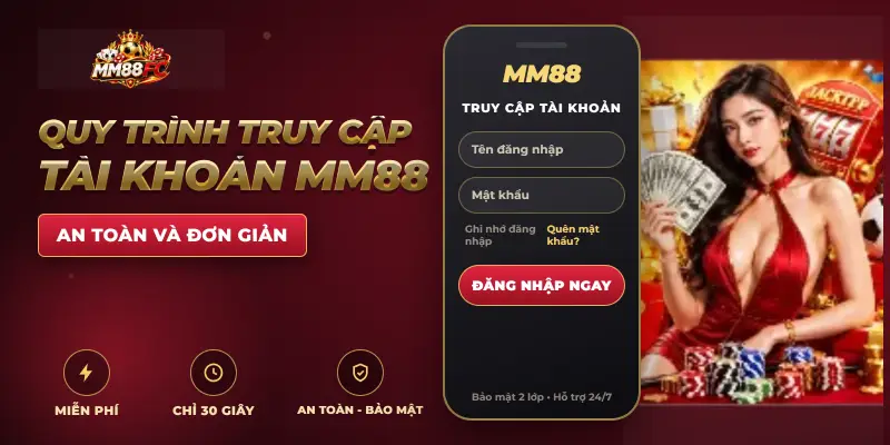 Quy trình truy cập tài khoản MM88 an toàn và đơn giản